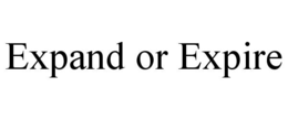 expand or expire