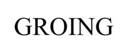 groing