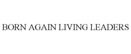 born again living leaders