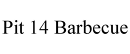 pit 14 barbecue