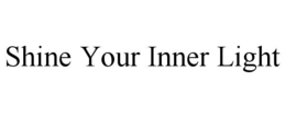 shine your inner light