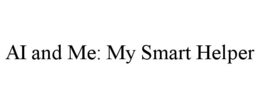 ai and me: my smart helper