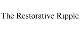 the restorative ripple