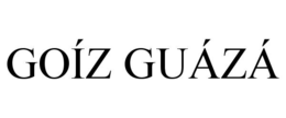 goÍz guÁzÁ