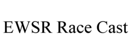ewsr race cast