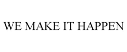 we make it happen