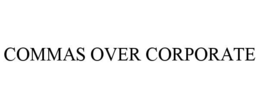 commas over corporate