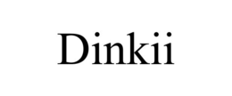 dinkii