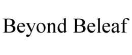 beyond beleaf