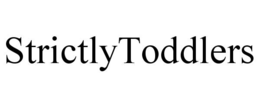 strictlytoddlers
