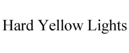 hard yellow lights