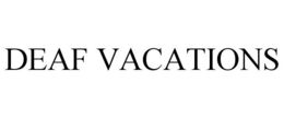 deaf vacations