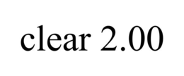 clear 2.00