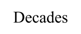 decades