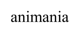 animania