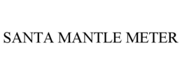 santa mantle meter