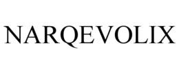 narqevolix
