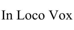 in loco vox