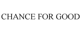 chance for good
