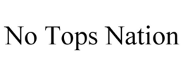 no tops nation