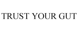 trust your gut
