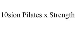 10sion pilates x strength