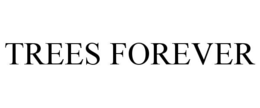 trees forever