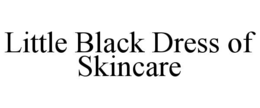 little black dress of skincare