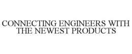 connecting engineers with the newest products