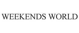 weekends world