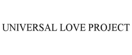 universal love project
