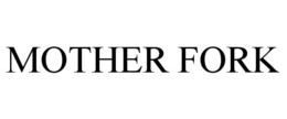 mother fork