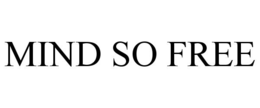 mind so free