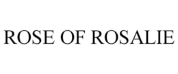 rose of rosalie