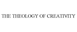 the theology of creativity
