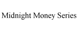 midnight money series