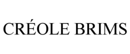 crÉole brims