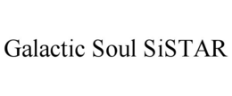 galactic soul sistar
