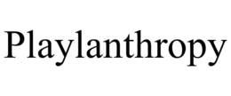 playlanthropy