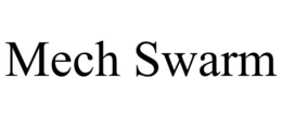 mech swarm