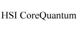 hsi corequantum