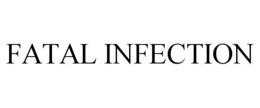 fatal infection