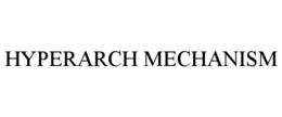 hyperarch mechanism