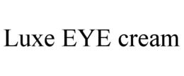 luxe eye cream