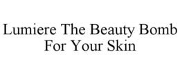 lumiere the beauty bomb for your skin