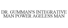 dr. gumman's integrative man power ageless man
