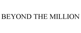 beyond the million