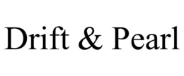 drift & pearl