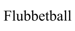 flubbetball