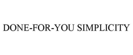 done-for-you simplicity